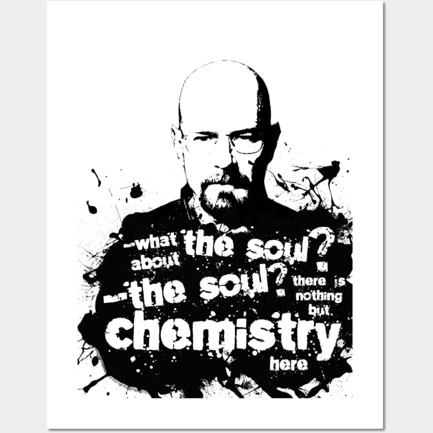 Walter White has no soul Wall Art by ebaggins87